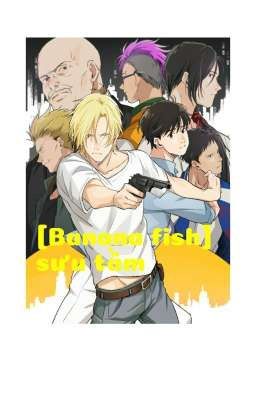 [Banana fish]  ảnh sưu tầm