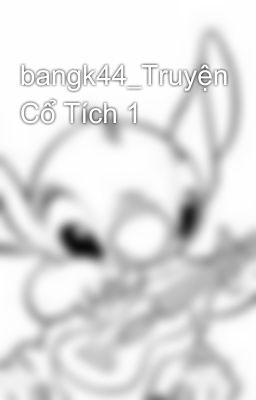 bangk44_Truyện Cổ Tích 1