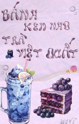 Bánh Kem Nho Và Trà Việt Quất