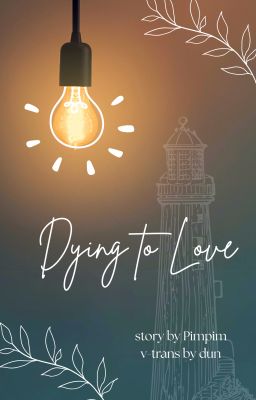 Bất chấp để Yêu (Dying to Love)