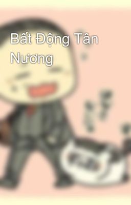 Bất Động Tân Nương