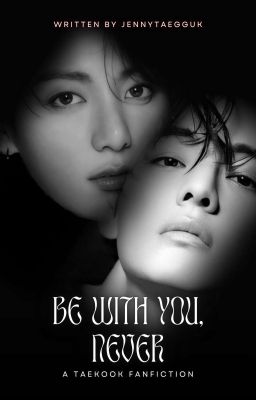 Be with you Never✅
