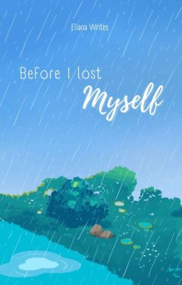 Before I Lost Myself