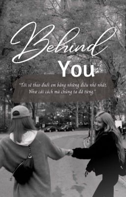 BEHIND YOU | ONESHOT | LICHAENG | 