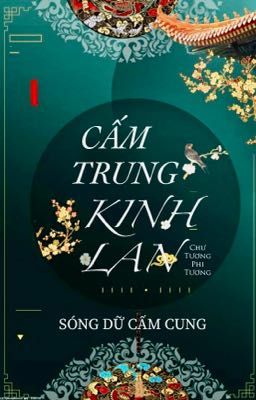 [BH] [EDIT] CẤM TRUNG KINH LAN - CHƯ TƯƠNG PHI TƯƠNG