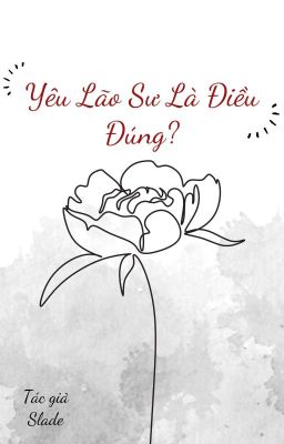 [BH-GL] Yêu Lão Sư Là Điều Đúng?