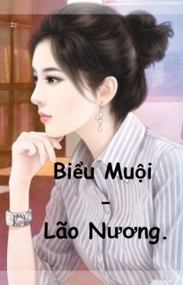 [BH][HĐ] Biểu Muội - Lão Nương.