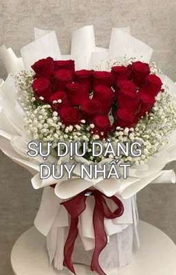 [BH-XK] SỰ DỊU DÀNG DUY NHẤT 