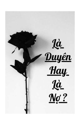 [ BHTT ]_ [ABO]_[H+]_ Là Duyên Hay Nợ ?- Azacknya
