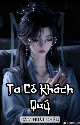 [BHTT] [Biên tập] Ta Có Khách Quý