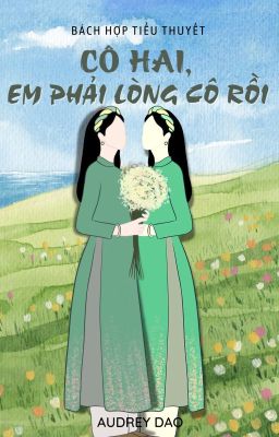 [BHTT] Cô hai, em phải lòng cô rồi !
