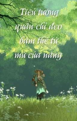 [BHTT-EDIT][ABO] Tiểu tướng quân chỉ đeo bám thê tử mù của nàng 