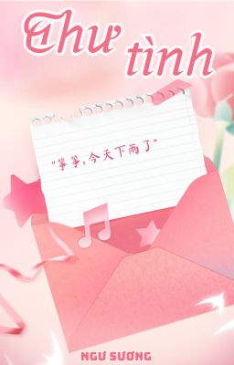 [BHTT - EDIT] Bức Thư Tình Thứ Chín Mươi Chín - Ngư Sương