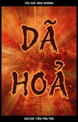 [BHTT] [EDIT] DÃ HOẢ - NGƯ SƯƠNG (TIỂU TIỂU Ô QUY)