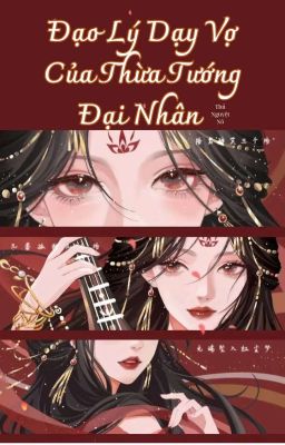 [BHTT - EDIT] Đạo Lý Dạy Vợ Của Thừa Tướng Đại Nhân 