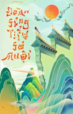 [BHTT - Edit - Dịch AI] Đoàn sủng tiểu sư muội - Liễm Chu