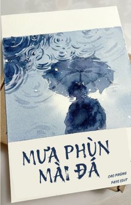 [BHTT - EDIT HOÀN] Mưa Phùn Mài Đá - Cao Phùng