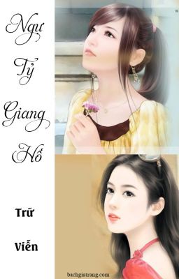 [BHTT][EDIT-Hoàn] Ngự Tỷ Giang Hồ - Trữ Viễn