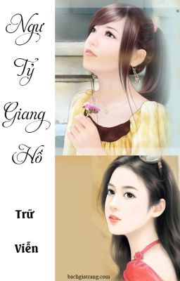 [BHTT][EDIT-Hoàn] Ngự Tỷ Giang Hồ - Trữ Viễn