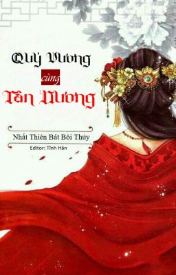 [BHTT][EDIT][HOÀN] Quỷ Vương cùng tân nương - Nhất Thiên Bát Bôi Thủy
