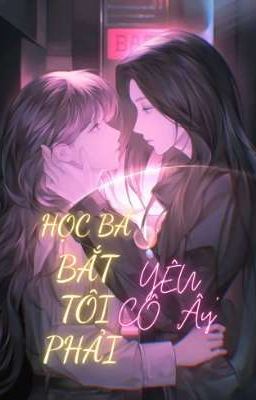 [BHTT_Edit] Học bá bắt tôi phải yêu cô ấy- Ma Hoa Đông 