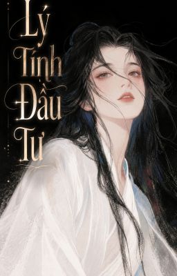 [BHTT][Edit]Lý Tính Đầu Tư
