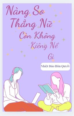 [BHTT][EDIT] Nàng So Thẳng Nữ Còn Không Kiêng Nể Gì