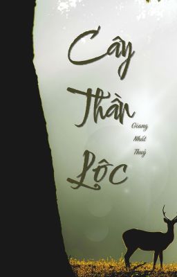 [BHTT] [EDITED] Cây Thần Lộc - Giang Nhất Thuỷ