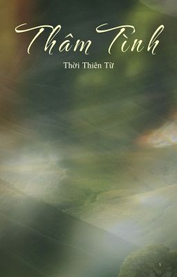 [BHTT] [EDITED]  Thâm Tình - Thời Thiên Từ