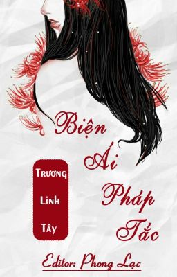 [BHTT][Editing] Biện Ái Pháp Tắc - Trương Linh Tây