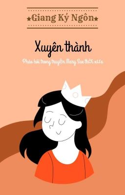 | BHTT | | EDITING | Xuyên Thành Pháo Hôi Trong Truyện Mary Sue Thời Xưa
