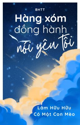 [BHTT] Hàng Xóm Đồng Hành Nói Yêu Tôi | Lâm Hữu Hữu Có Một Con Mèo