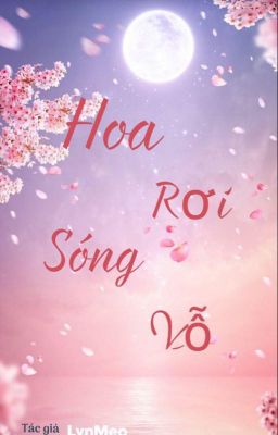 [BHTT]Hoa Rơi Sóng Vỗ- LynMeo