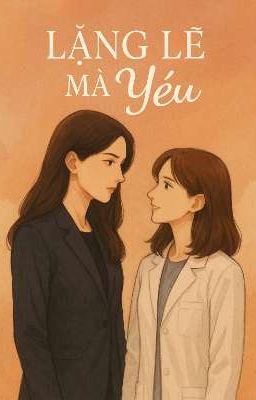[BHTT] Lặng lẽ mà yêu