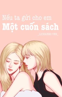 [BHTT | LICHAENG COVER] NẾU TA GỬI CHO EM MỘT CUỐN SÁCH