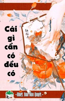 [BHTT] [QT] Cái Gì Cần Có Đều Có - Nhiệt Đáo Hôn Quyết