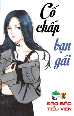 [BHTT] [QT] Cố Chấp Bạn Gái - Đào Bảo Tiểu Viên