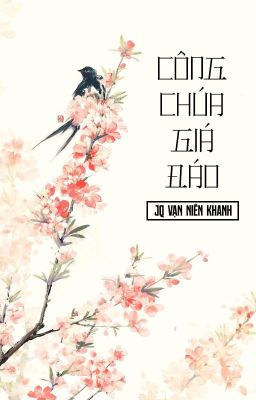 [BHTT - QT] Công Chúa Giá Đáo - JQ Vạn Niên Khanh