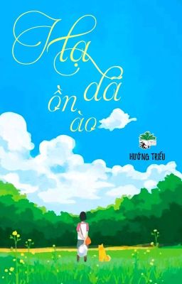 [BHTT] [QT] Hạ Dã Ồn Ào - Hướng Triều