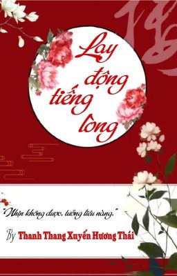 [BHTT] [QT] Lay Động Tiếng Lòng - Thanh Thang Xuyến Hương Thái