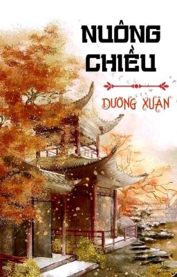 [BHTT] [QT] Nuông Chiều - Dưỡng Xuân