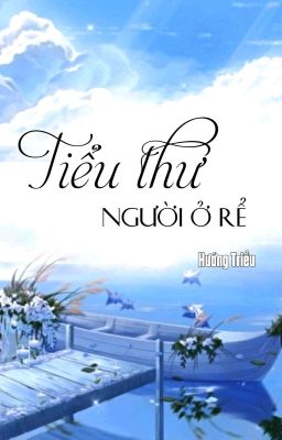[BHTT] [QT] Tiểu Thư Người Ở Rể - Hướng Triều