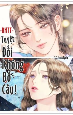 [BHTT][Trinh Thám][HĐ] Tuyệt Đối Không Bồ Câu