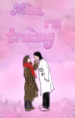 [BHTT] [Tự Viết] Mùa Ra Trường.