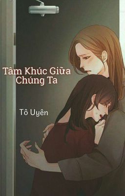 [BHTT][Tự Viết] Tâm Khúc Giữa Chúng Ta