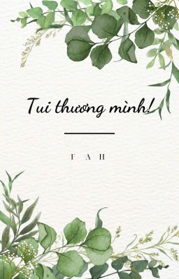 [BHTT] Tui thương mình!