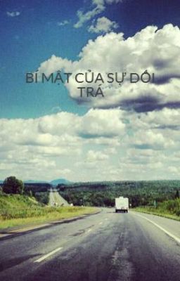 BÍ MẬT CỦA SỰ DỐI TRÁ