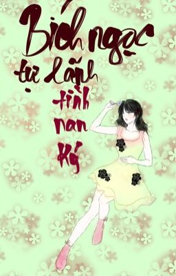 Bích Ngọc Tự Lãnh, Tình Nan Ký