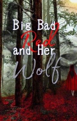 Big Bad Red and Her Wolf