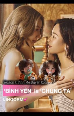 Bình Yên là Chúng Ta - [LingOrm]